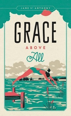 Grace Above All 1