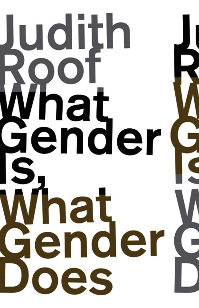 What Gender Is, What Gender Does