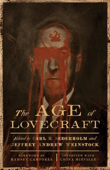 Carl H. Sederholm, Jeffrey Andrew Weinstock - Age of Lovecraft, Häftad