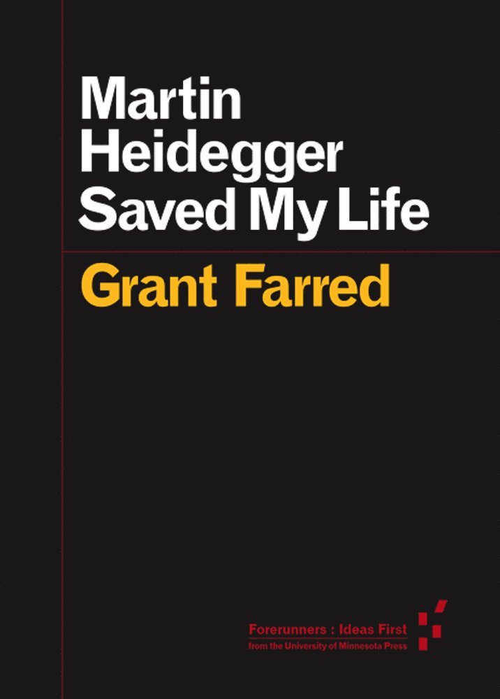 Martin Heidegger Saved My Life 1