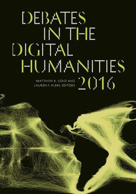 bokomslag Debates in the Digital Humanities 2016