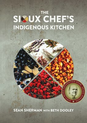 The Sioux Chef's Indigenous Kitchen 1