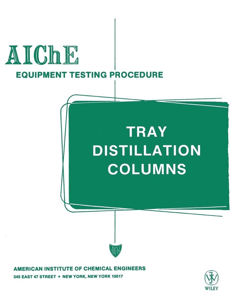 AIChE Equipment Testing Procedure - Tray Distillation Columns 1