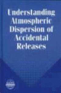 bokomslag Understanding Atmospheric Dispersion of Accidental Releases