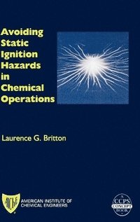 bokomslag Avoiding Static Ignition Hazards in Chemical Operations