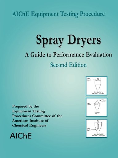 American Institute of Chemical Engineers (AIChE) - Spray Dryers, Häftad