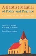 A Baptist Manual of Polity and Practice 1