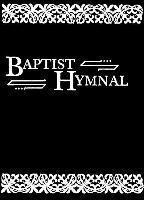 Baptist Hymnal Word Edition: Revised
