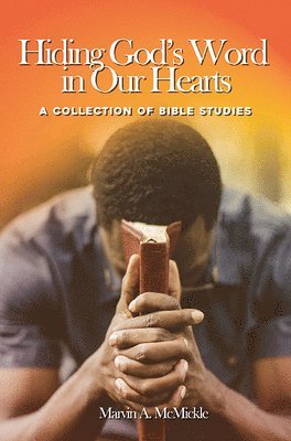 Hiding God's Word in Our Hearts: A Collection of Bible Studies 1