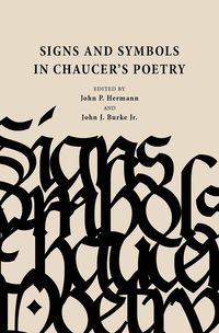 bokomslag Signs and Symbols in Chaucers Poetry