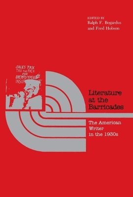 Ralph Franklin Bogardus, Fred Hobson, Ralph F. Bogardus, Ralph F Bogardus - Literature at the Barricades, Häftad