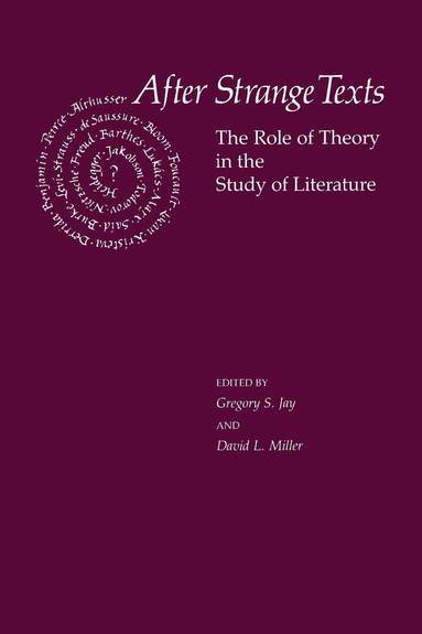 Gregory S. Jay, David L. Miller - After Strange Texts, Häftad