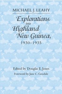 bokomslag Explorations into Highland New Guinea, 1930-35