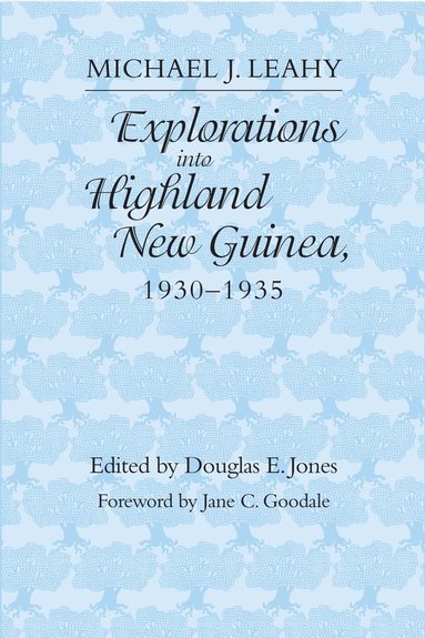 bokomslag Explorations Into Highland New Guinea, 1930-35