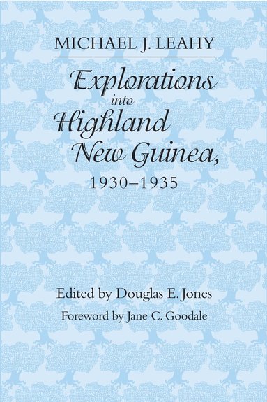 bokomslag Explorations into Highland New Guinea, 1930-35