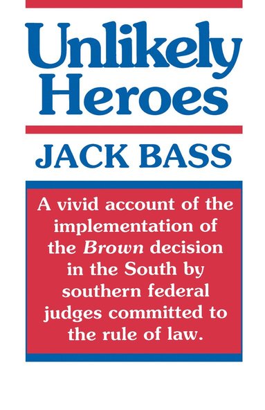 Jack Bass - Unlikely Heroes, Häftad