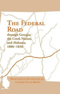 bokomslag The Federal Road Through Georgia
