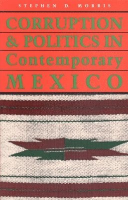 bokomslag Corruption and Politics in Contemporary Mexico