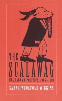 bokomslag Scalawag in Alabama Politics, 1865-81