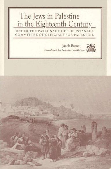 Jacob Barnai - Jews in Palestine in the Eighteenth Century, Häftad