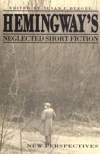 bokomslag Hemingway's Neglected Short Fiction