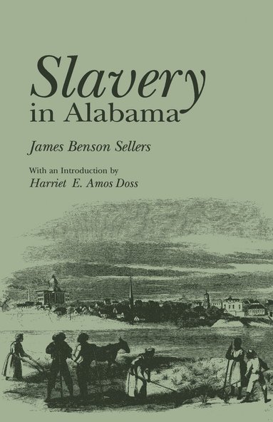 James B. Sellers - Slavery in Alabama, Häftad