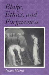 bokomslag Blake, Ethics and Forgiveness