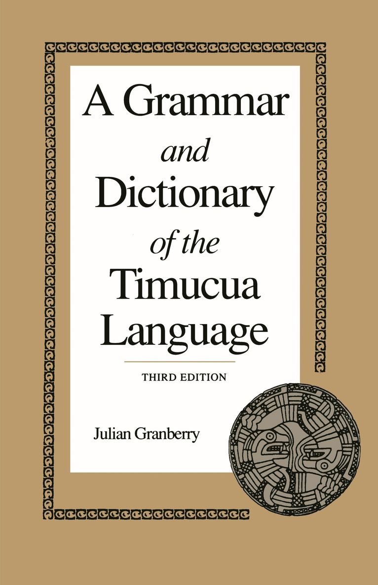 Grammar and Dictionary of the Timucua Language