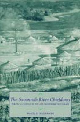 bokomslag The Savannah River Chiefdoms