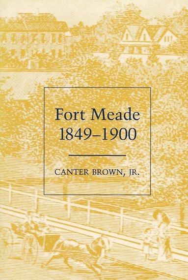 Canter Brown - Fort Meade, 1849-1900, Häftad