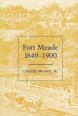 Fort Meade, 1849-1900 1