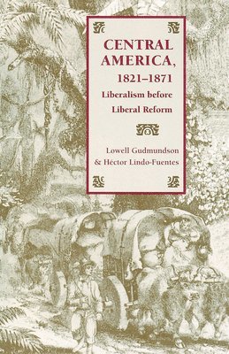 bokomslag Central America, 1821-1871