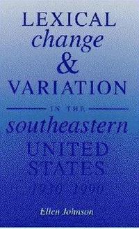 bokomslag Lexical Change and Variation in the Southeastern United States, 1930-90