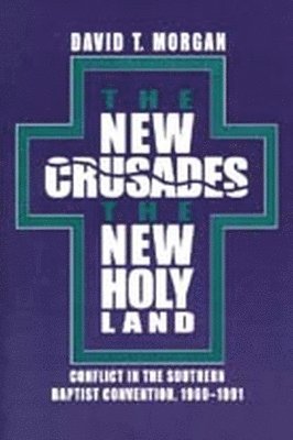 bokomslag The New Crusades, the New Holy Land