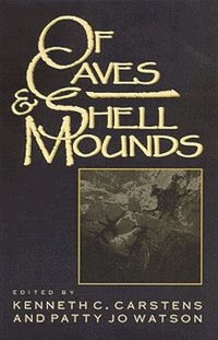 bokomslag Of Cave and Shell Mounds