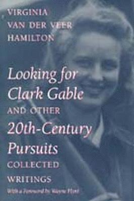 bokomslag Looking for Clark Gable and Other 20th-century Pursuits