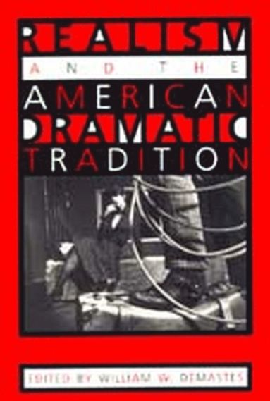 bokomslag Realism and the American Dramatic Tradition