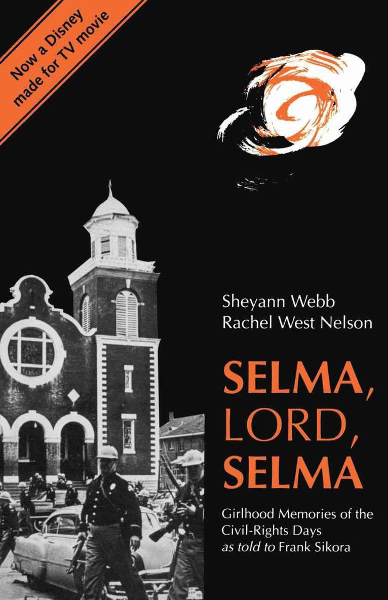 Sheyann Webb, Rachel West Nelson, Frank Sikora - Selma, Lord, Selma, Häftad