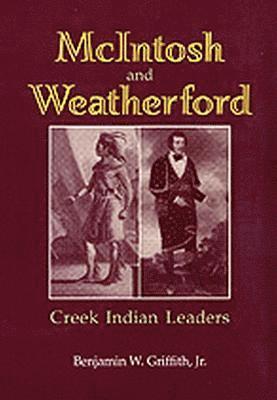 bokomslag Mcintosh and Weatherford, Creek Indian Leaders