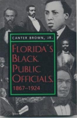 Florida's Black Public Officials, 1867-1924 1