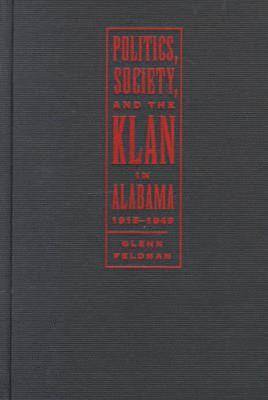 bokomslag Politics, Society, and the Klan in Alabama, 1915-1949