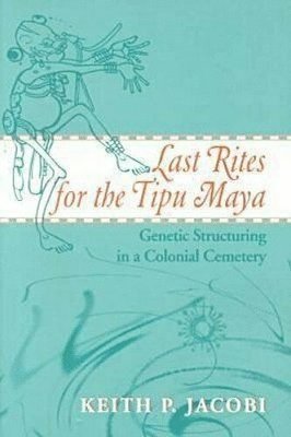 Last Rites for the Tipu Maya 1