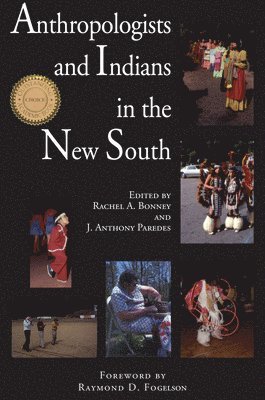 bokomslag Anthropologists and Indians in the New South