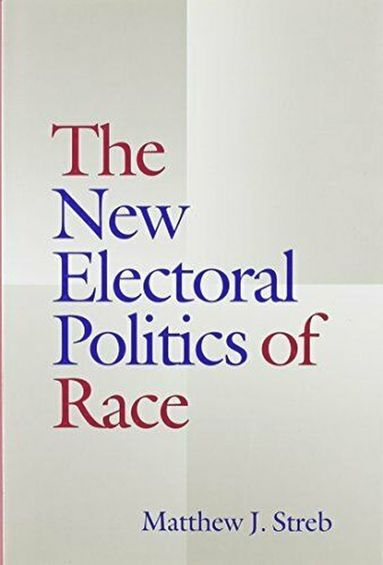 bokomslag New Electoral Politics of Race