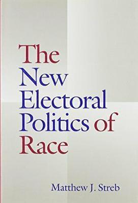 bokomslag The New Electoral Politics of Race