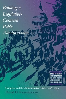 Building a Legislative-centered Public Administration 1