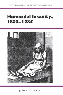 bokomslag Homicidal Insanity, 1800-1985