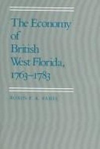 bokomslag The Economy of British West Florida, 1763-1783