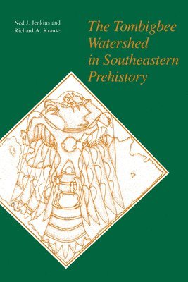 bokomslag The Tombigbee Watershed in Southeastern Prehistory