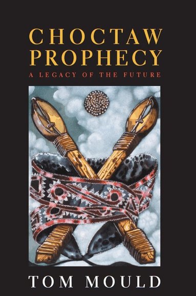 Tom Mould - Choctaw Prophecy, Häftad